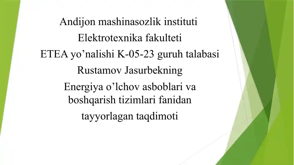 Rustamov Jasurbekning Energiyao’lchovasboblarivaboshqarishtizimlarifanidan tayyorlagan taqdimot