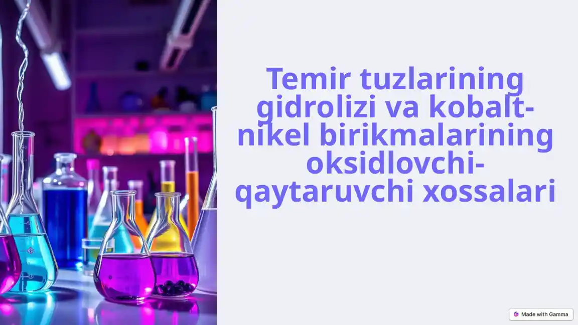 Temir tuzlarining gidrolizi va kobalt-nikel birikmalarining oksidlovchi-qaytaruvchi xossalari