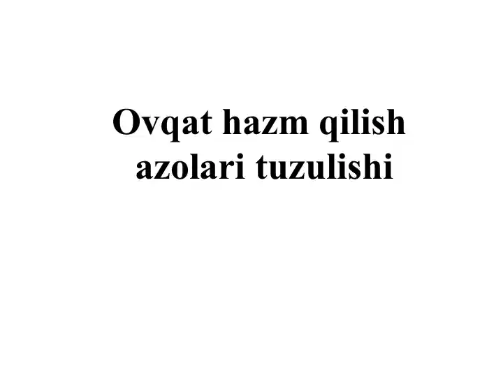 Ovqat hazm qilish a’zolari tuzulishi