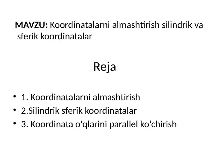 Koordinatalarni almashtirish silindrik va sferik koordinatalar