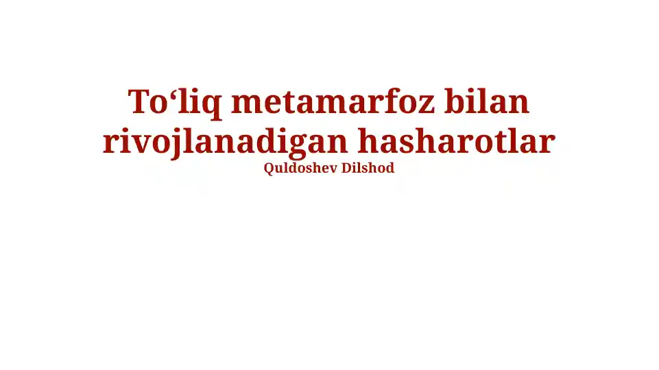 Toʻliq metamorfoz bilan rivojlanadigan hasharotlar