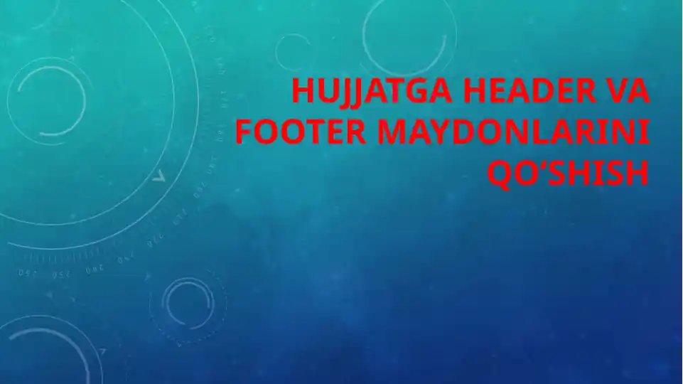 Insert Menyu Oynasi - Hujjatga Header va Footer maydonlarini qo‘shish
