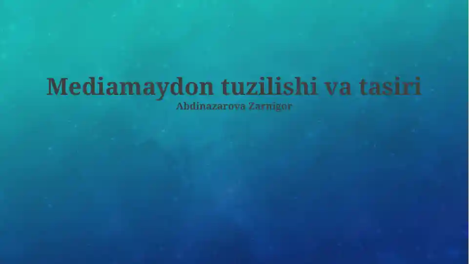 Mediamaydon tuzilishi va tasiri