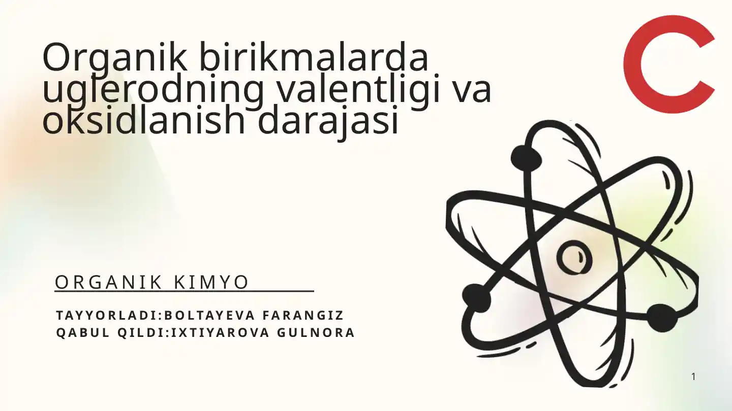 Organik birikmalarda uglеrodning valentligi va oksidlanish darajasi