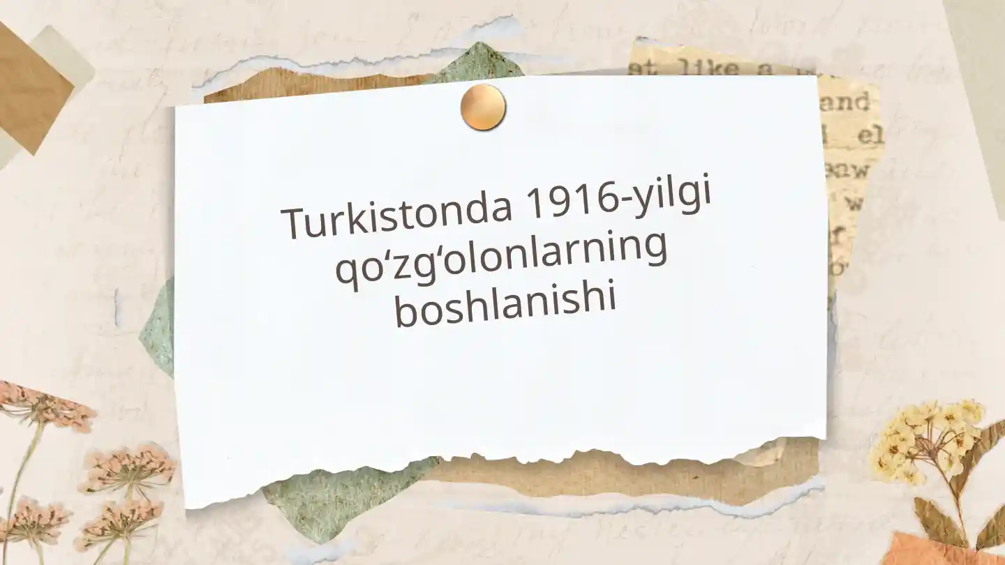 Turkistonda 1916-yilgi qo‘zg‘olonlarning boshlanishi