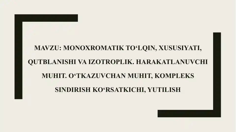 Monoxromatik to‘lqin va qutblanishi