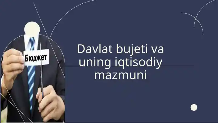 Davlat byujeti va uning iqtisodiy mazmuni
