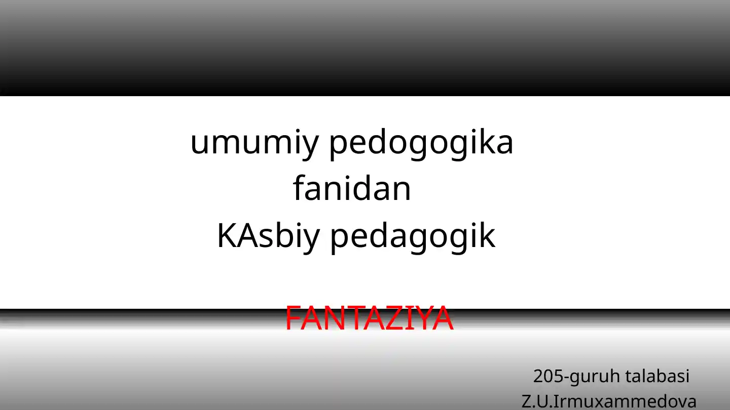 KAsbiy pedagogik FANTAZIYA