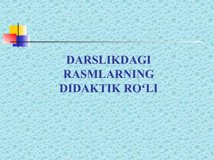 DARSLIKDAGI RASMLARNING DIDAKTIKROʻLI