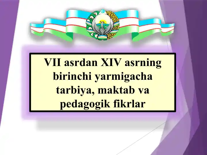 VII-XIV asrlarning birinchi yarmigacha tarbiya, maktab va pedagogik fikrlar