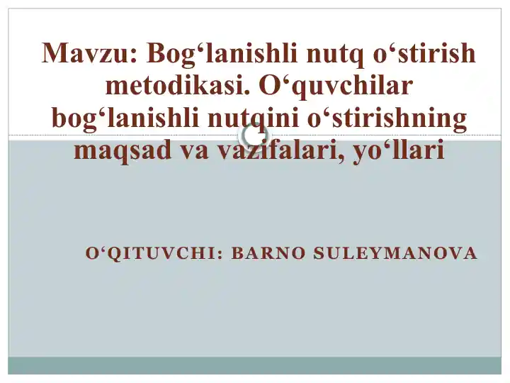 Bog‘lanishli nutq o‘stirish metodikasi