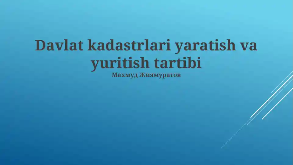 Davlat kadastrlari yaratish va yuritish tartibi