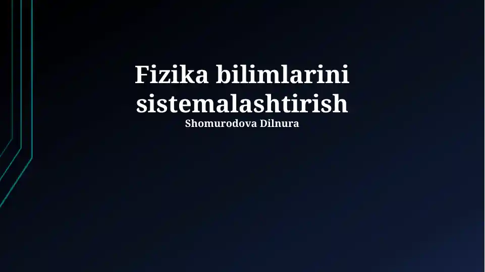 Fizika bilimlarini sistemalashtirish