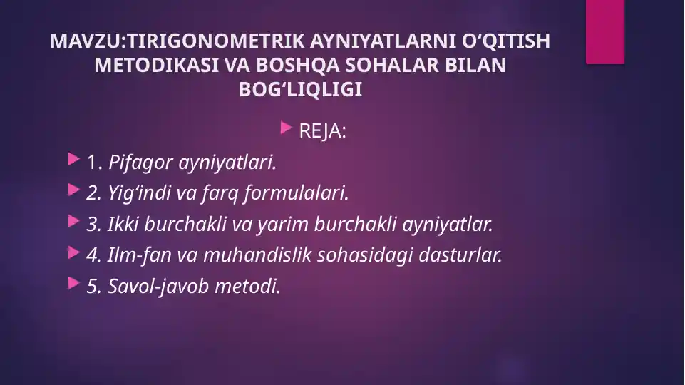 TIRIGONOMETRIK AYNIYATLARNI O‘QITISH METODIKASI VA BOSHQA SOHALAR BILAN BOG‘LIQLIGI