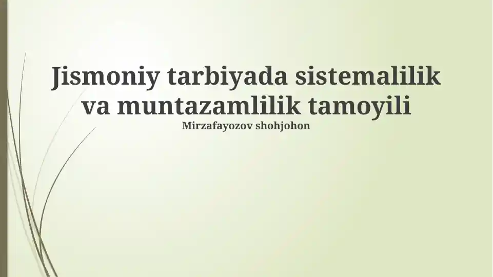 Jismoniy tarbiyada sistemalilik va muntazamlilik tamoyili