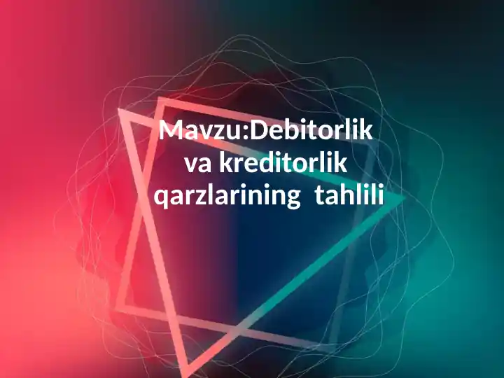 Debitorlik va kreditorlik qarzlarining tahlili