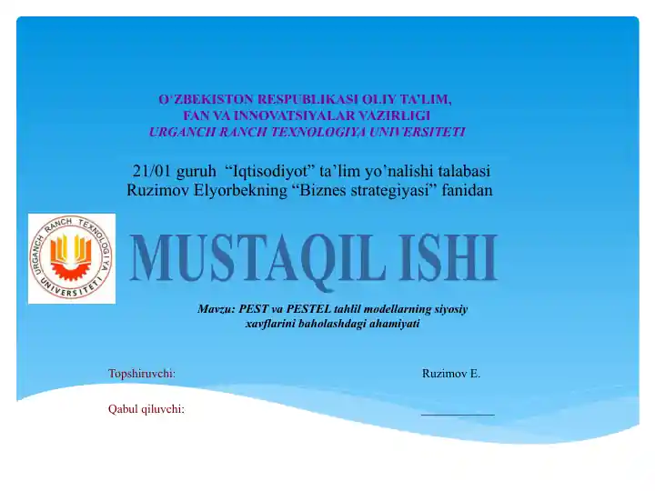 PEST va PESTEL tahlil modellarning siyosiy xavflarini baholashdagiahamiyati