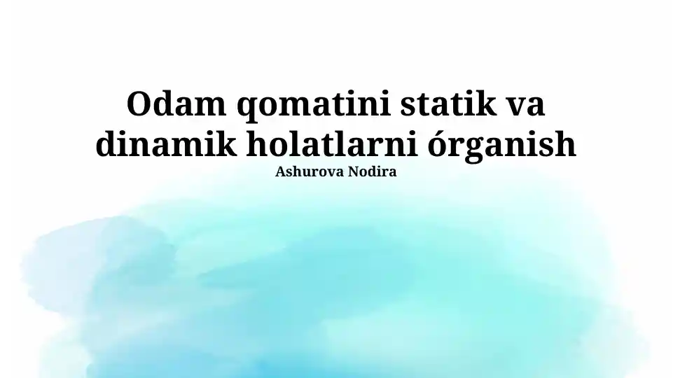 Odam qomatini statik va dinamik holatlarni órganish