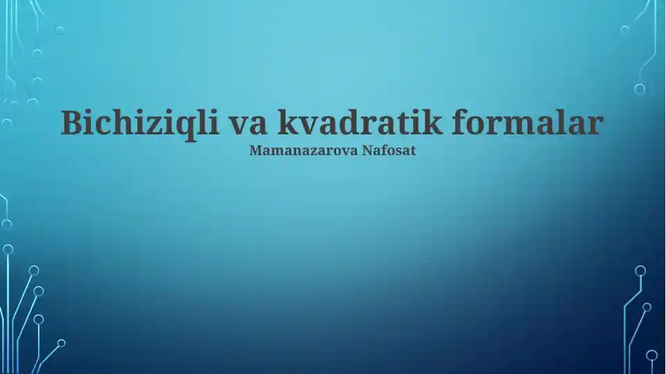 Bichiziqli va kvadratik formalar