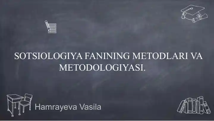 Sotsiologiya fanining metodlari va metodologiyasi