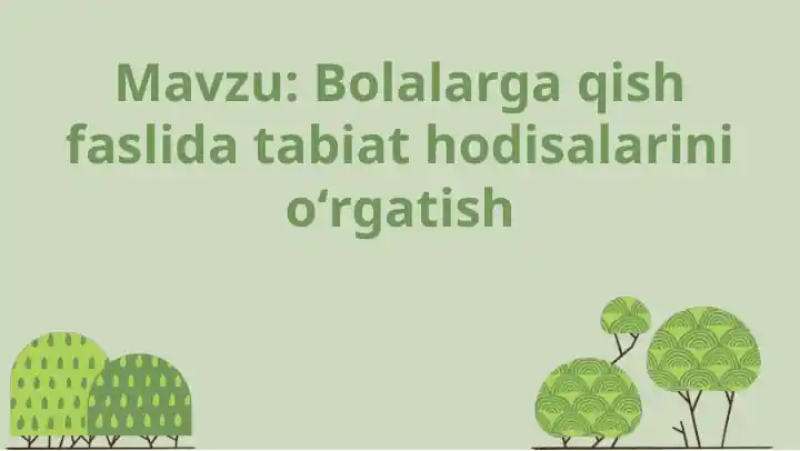 Bolalarga qish fasli davlati tabiat hodisalarini oʻrgatish