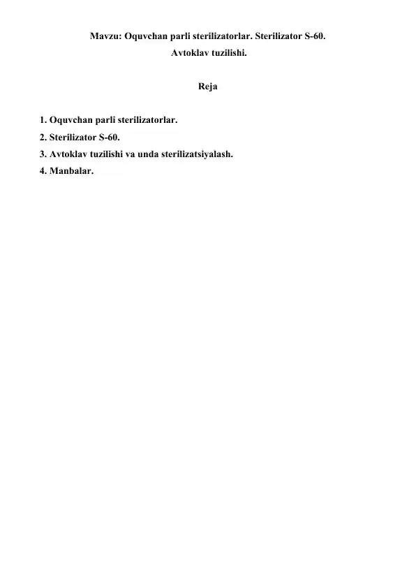 Oquvchan parli sterilizatorlar. Sterilizator S-60. Avtoklav tuzilishi. Referat, 9 sahifa.