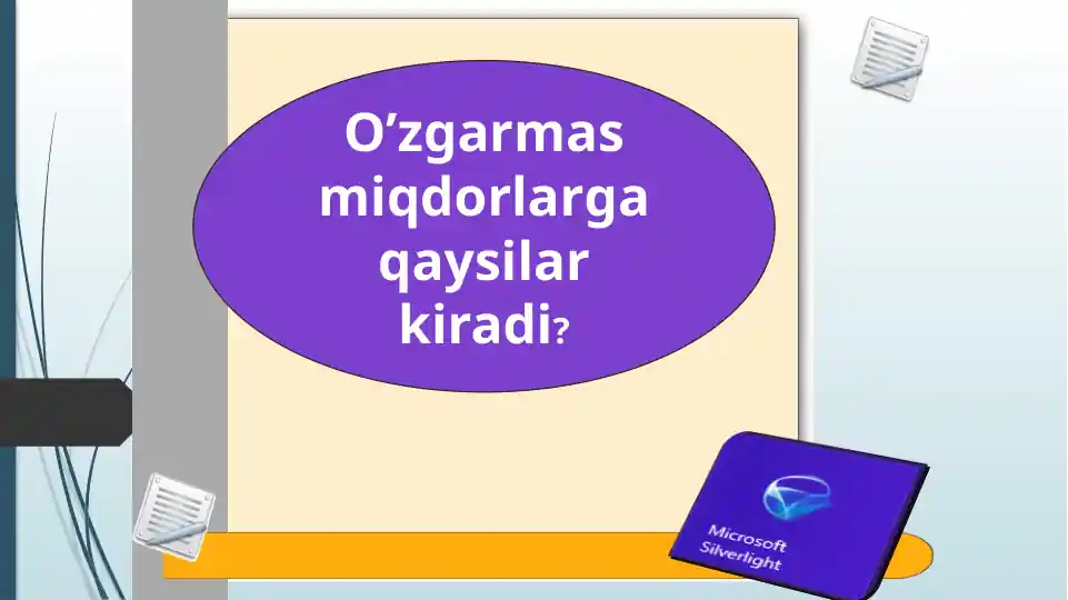 O’zgarmas miqdorlarga qaysilar kiradi?