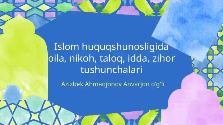 Nikoh Rasmlari Islom huquqshunosligida oila, nikoh, taloq, idda, zihor tushunchalari