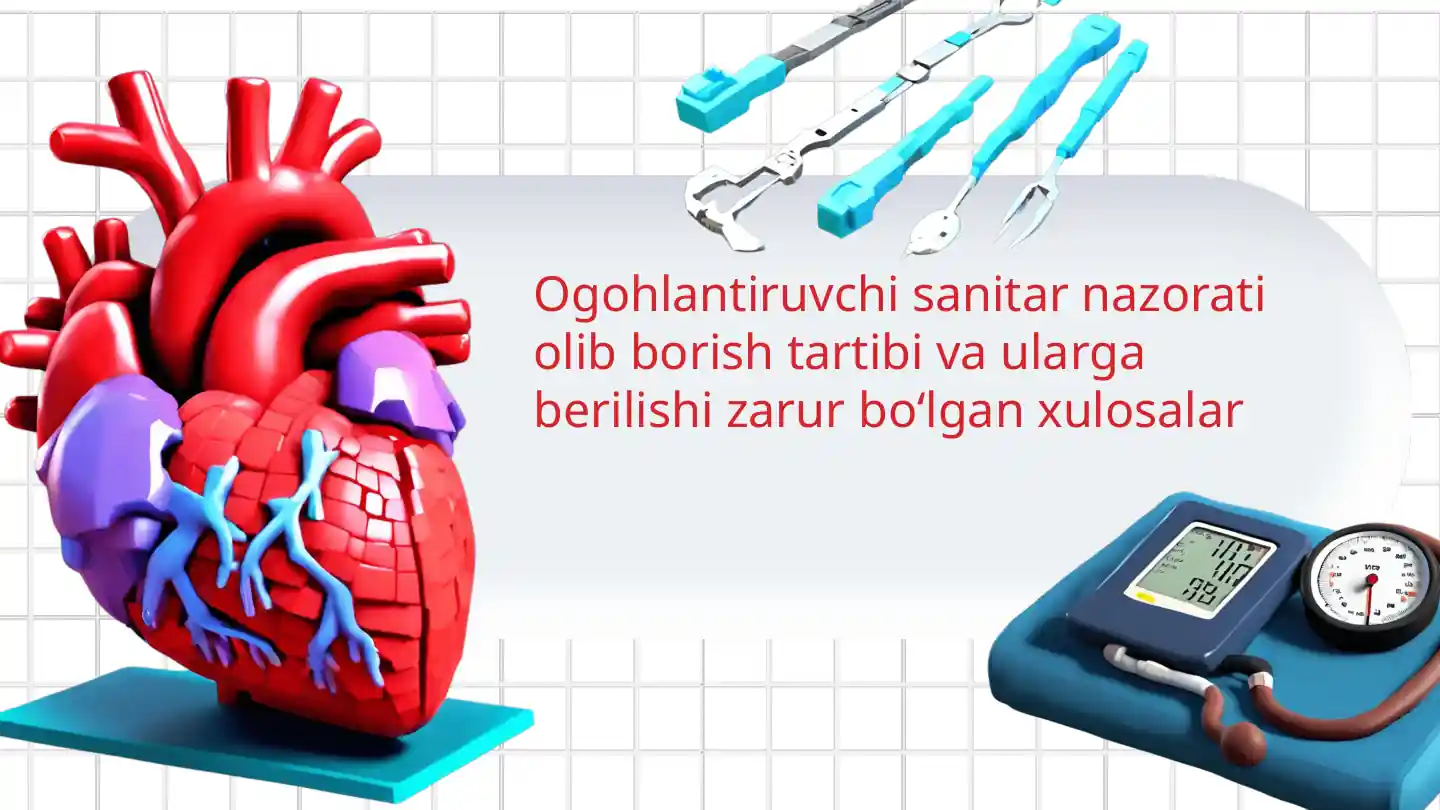 Ogohlantiruvchi sanitar nazorati olib borish tartibi va ularga berilishi zarur boʻlgan xulosalar