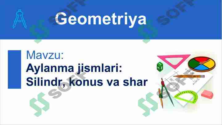 Aylanma jismlari: Silindr, konus va shar