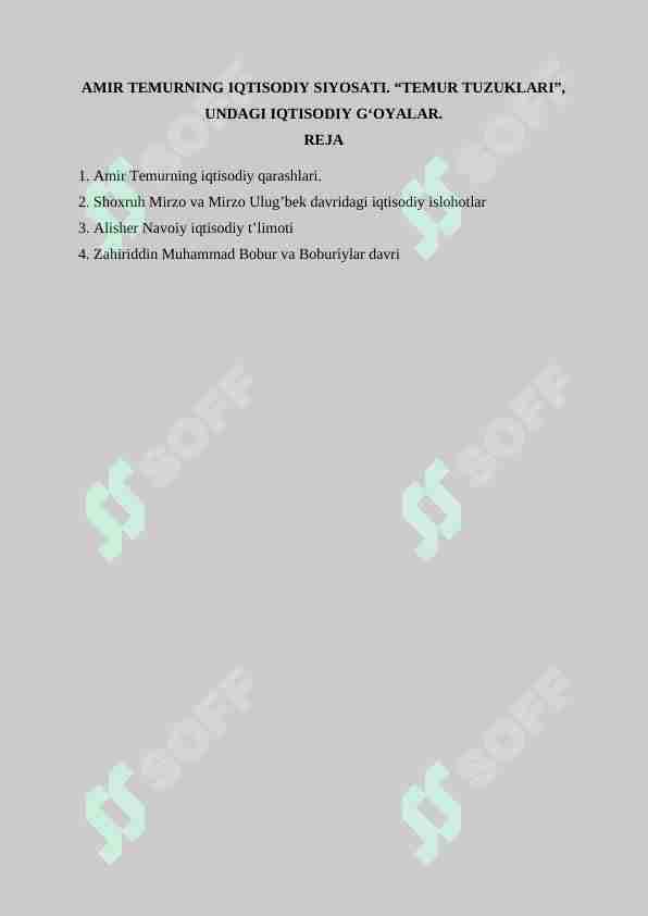 AMIR TEMURNING IQTISODIY SIYOSATI. “TEMUR TUZUKLARI”, UNDAGI IQTISODIY G‘OYALAR.