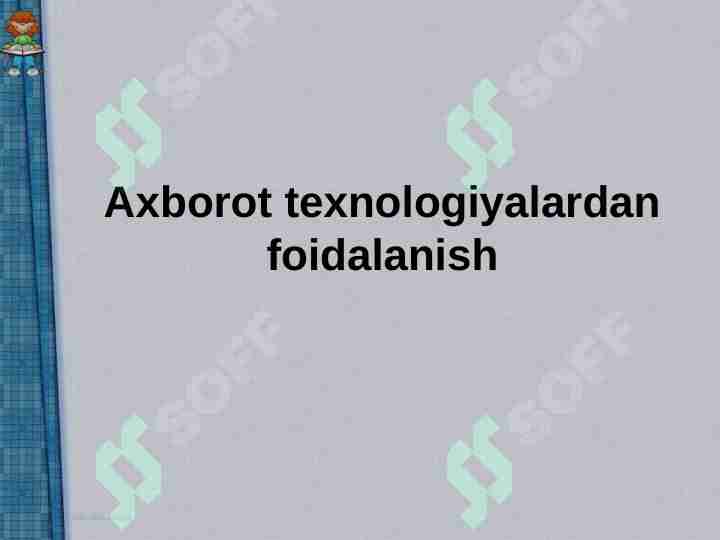 Axborot texnologiyalardan foidalanish