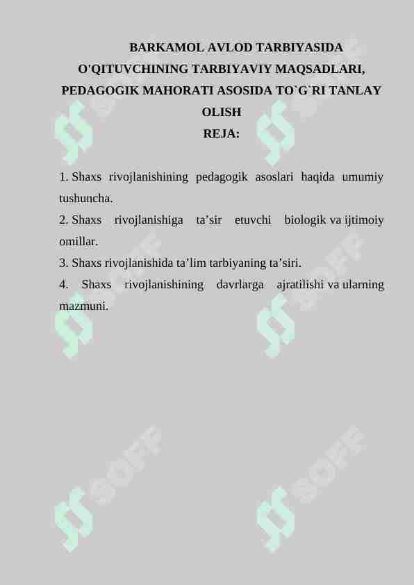 BARKAMOL AVLOD TARBIYASIDA O'QITUVCHINING TARBIYAVIY MAQSADLARI, PEDAGOGIK MAHORATI ASOSIDA TO`G`RI TANLAY OLISH