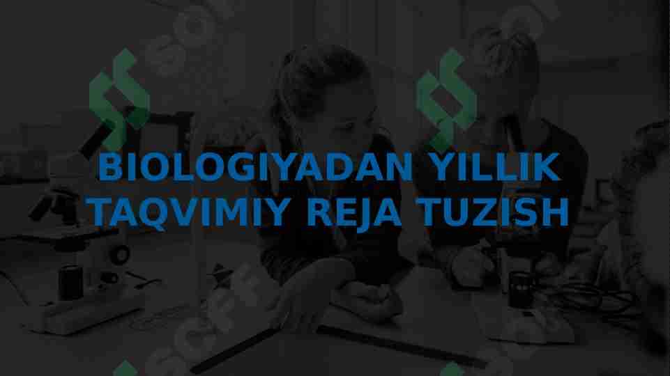 Biologiyadan yillik taqvimiy reja tuzish