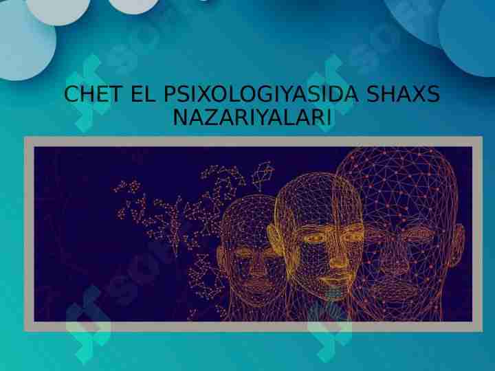 CHET EL PSIXOLOGIYASIDA SHAXS NAZARIYALARI