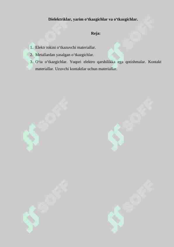 Dielektriklar, yarim o‘tkazgichlar va o‘tkazgichlar.