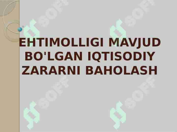 EHTIMOLLIGI MAVJUD BO'LGAN IQTISODIY ZARARNI BAHOLASH