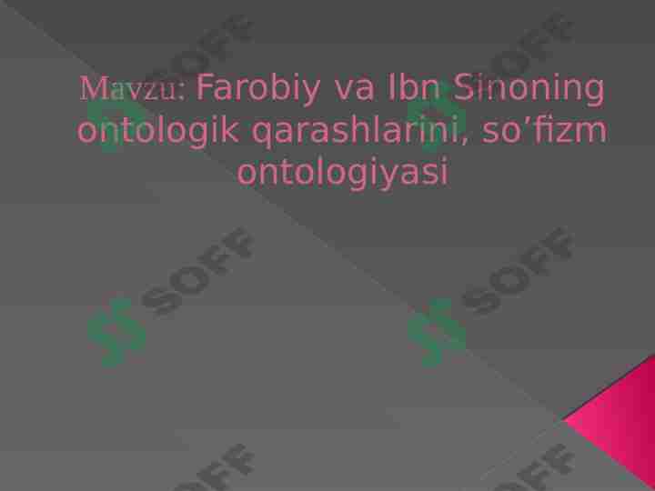 Farobiy va Ibn Sinoning ontologik qarashlarini, so’fizm ontologiyasi