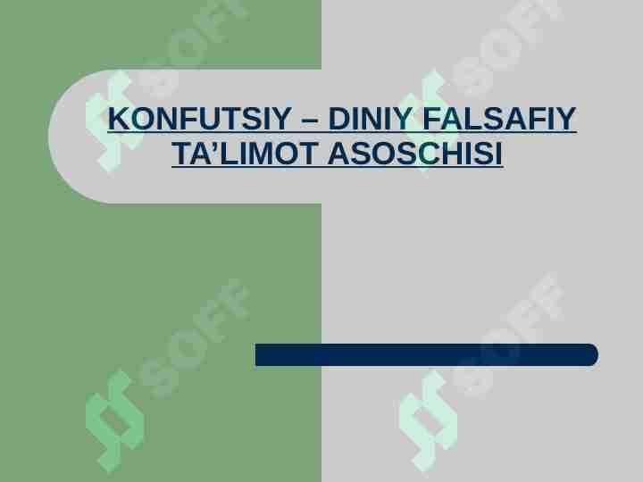 KONFUTSIY – DINIY FALSAFIY TA’LIMOT ASOSCHISI