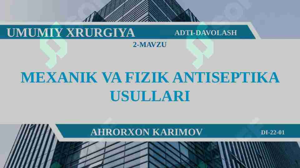 MEXANIK VA FIZIK ANTISEPTIKA USULLARI