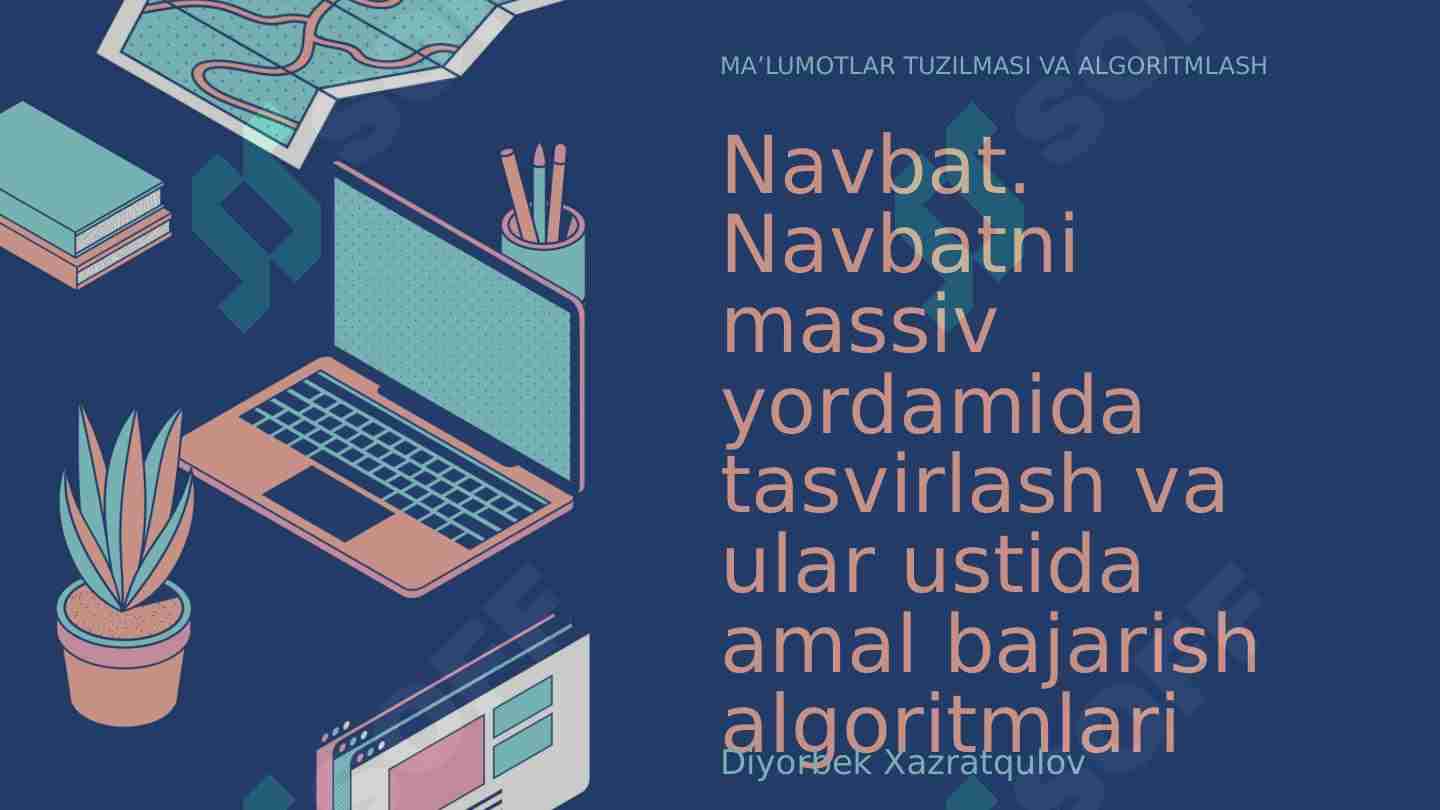 Navbat. Navbatni massiv yordamida tasvirlash va ular ustida amal bajarish algoritmlari