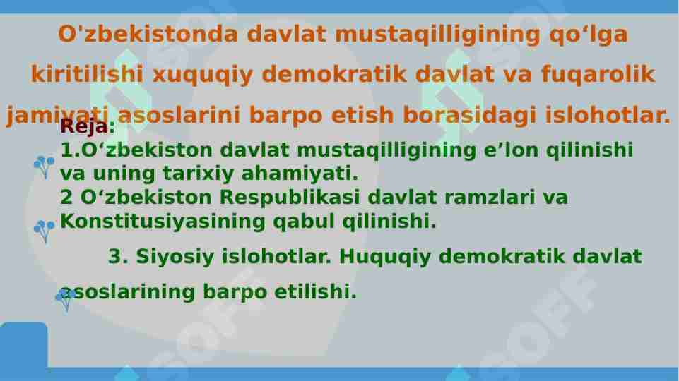 O'zbekistonda davlat mustaqilligining qo'lga kiritilishi, huquqiy-demokratik va fuqarolik jamiyati tashkil etilishi