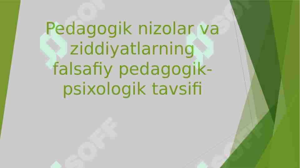 Pedagogik nizolar va ziddiyatlarning falsafiy pedagogik-psixologik tavsifi