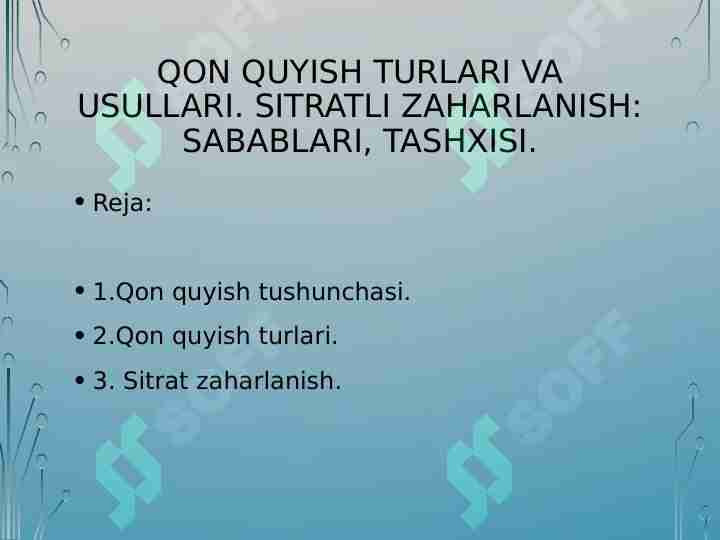 Qon quyish turlari va usullari. Sitratli zaharlanish. sabablari, tashxisi