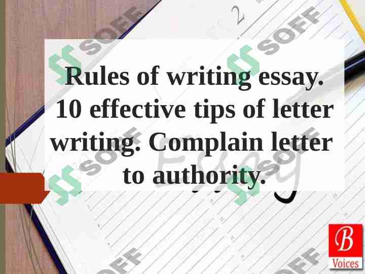 Rules of writing essay. 10 effective tips of letter writing. Complain letter  to authority
