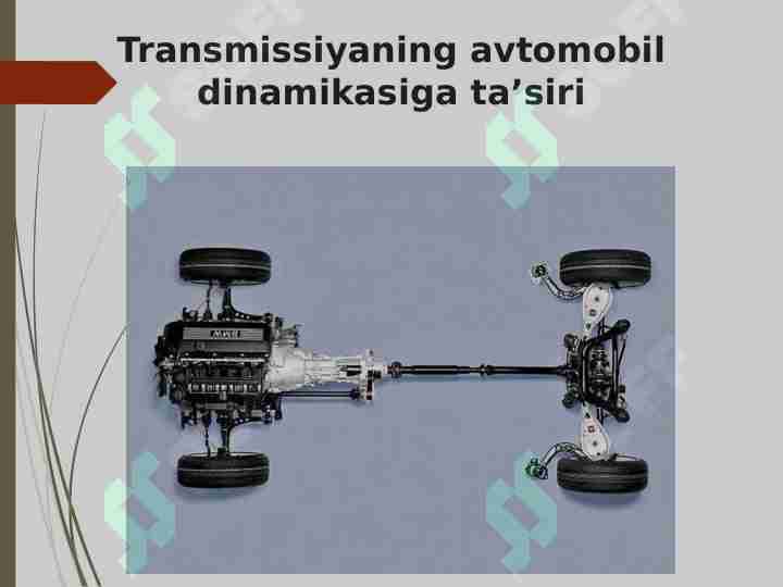 Transmissiyaning avtomobil dinamikasiga ta’siri