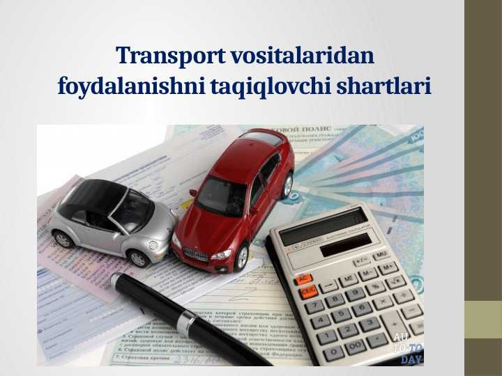 Transport vositalaridan foydalanishni taqiqlovchi shartlari