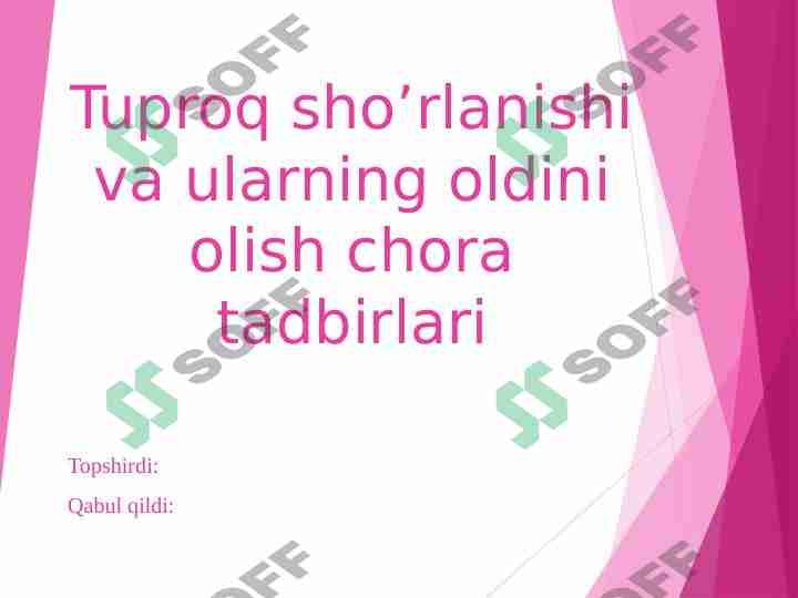 Tuproq sho’rlanishi va ularning oldini olish chora tadbirlari.