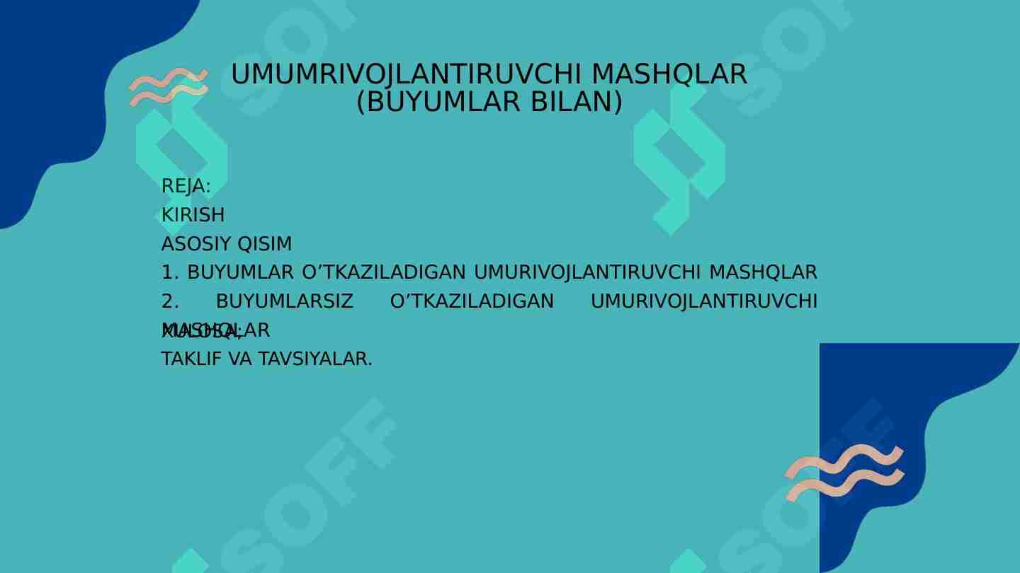 UMUMRIVOJLANTIRUVCHI MASHQLAR (BUYUMLAR BILAN)