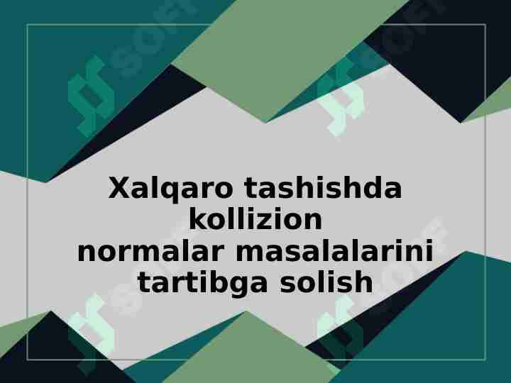Xalqaro tashishda kollizion normalar masalalarni tartibga solish
